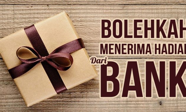 Hukum Menerima Hadiah dari Bank