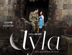 Sinopsis dan Fakta Film ‘Ayla The Daughter of War’ yang Sukses Bikin Penontonnya Menangis