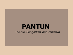 Ciri-ciri Pantun dan Pengertiannya yang Harus Kamu Tahu