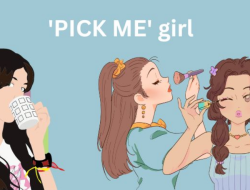 Apakah Kamu Seorang ‘Pick Me Girl’? Coba Cek Cirinya Berikut ini!